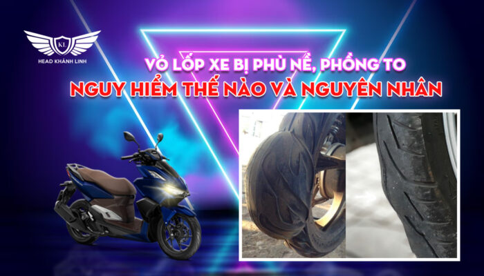 Vỏ xe bị phù nề, phồng to nguy hiểm thế nào và nguyên nhân