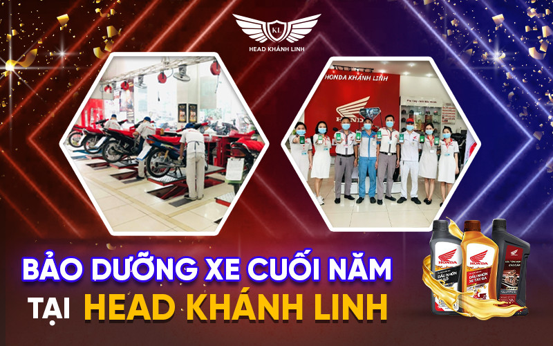 Bảo dưỡng xe cuối năm tại Head Khánh Linh